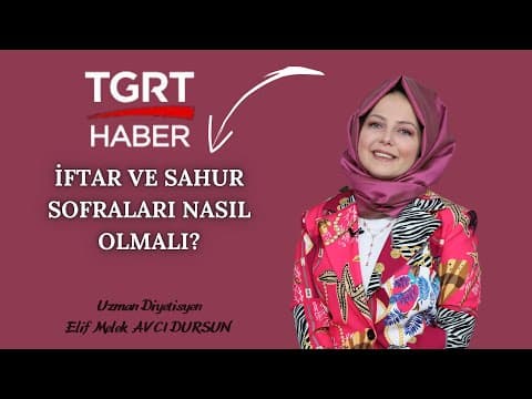 @tgrthaber #ramazan #beslenme önerileri