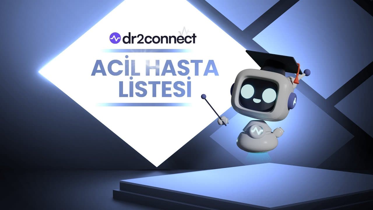 Dr2connect Acil Hasta Listesi: Acil İşaretli Hastaları Görüntüleme ve Filtreleme