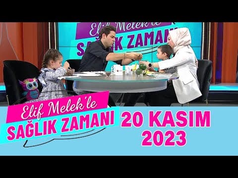 Elif Melek ile Sağlık Zamanı 20 Kasım 2023