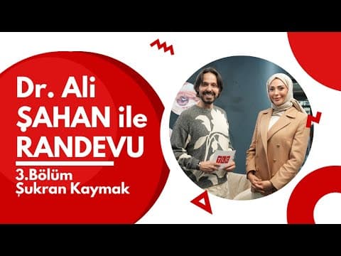 Dr. Ali ŞAHAN ile RANDEVU I Konuk: Şükran KAYMAK