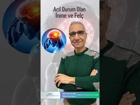 Acil Bir Durum olan İNME ve FELÇ
