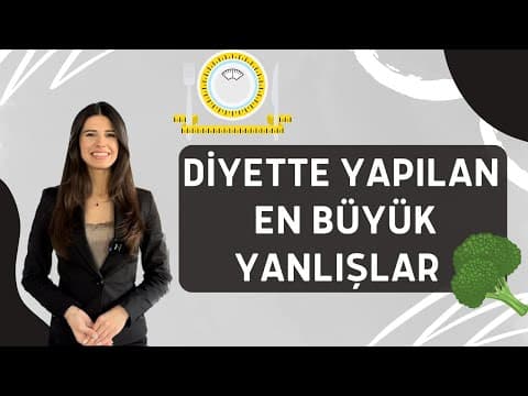 DİYETTE YAPILAN EN BÜYÜK YANLIŞLAR | Diyetisyen Hatice Nur EGE