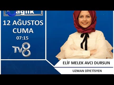 TV8 SEKİZDE SAGLIK EMZİREN ANNE DİYETİ VE BESLENMESİ - UZMAN DİYETİSYEN ELİF MELEK AVCİ DURSUN