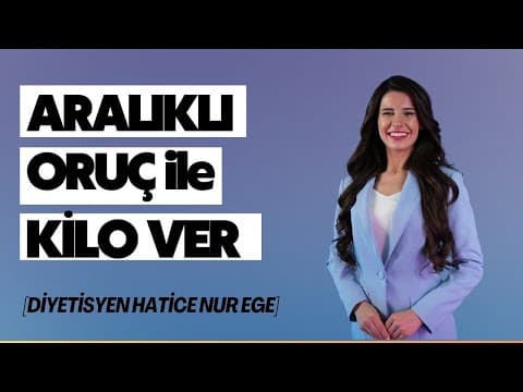 Aralıklı Oruç Diyeti Nedir? // Aralıklı Oruç ile Nasıl Kilo Verilir?