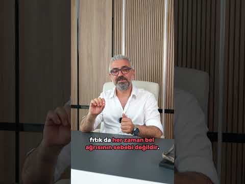 HER BEL AĞRISI FITIK MIDIR?