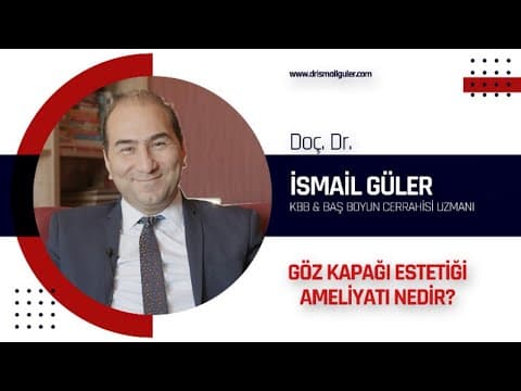 Göz Kapağı Estetiği Ameliyatı Nedir ?