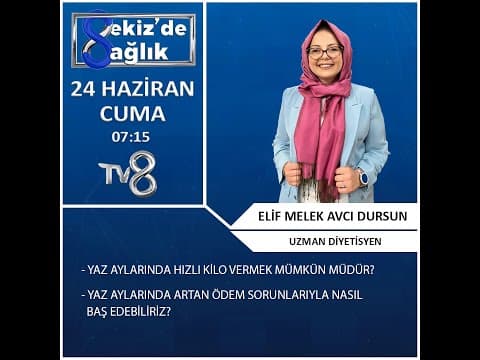 Hızlı Kilo Vermenin Püf Noktaları Nelerdir? - UZMAN DİYETİSYEN Elif Melek Avcı Dursun - 8'de Sağlık