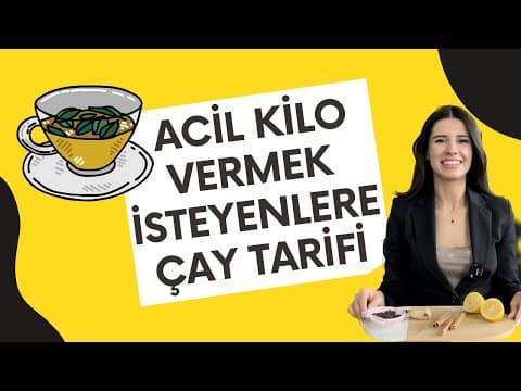 ACİL KİLO VERMEK İSTEYENLERE ÇAY TARİFİ