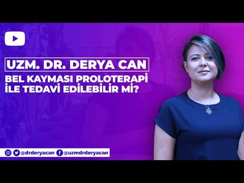Bel kayması tedavisi proloterapi ile yapılabilir mi ? Uzm. Dr. Derya CAN