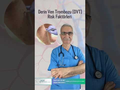 Derin Ven Trombozu (DVT) Risk Faktörleri