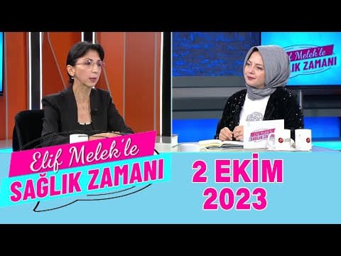 Elif Melek ile Sağlık Zamanı 2 Ekim 2023