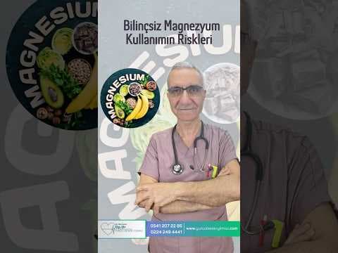 Bilinçsiz Magnezyum Kullanımın Riskleri