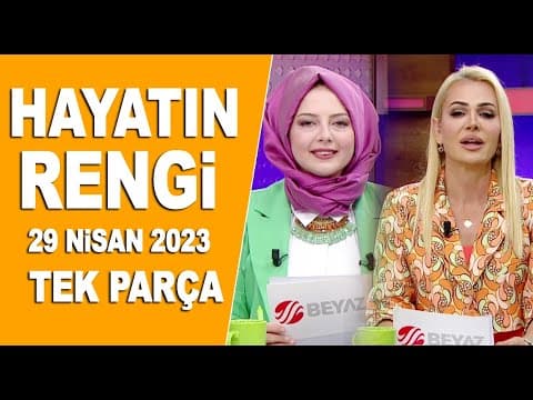 Hayatın Rengi 29 Nisan 2023
