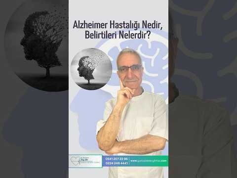 Alzheimer Hastalığı Nedir? Belirtileri Nelerdir?